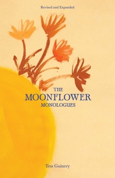 Paperback The Moonflower Monologues Book