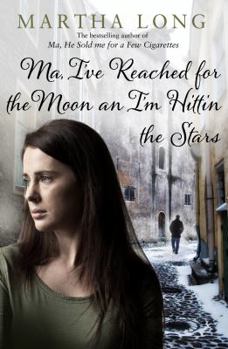 Paperback Ma, I've Reached for the Moon an I'm Hittin the Stars. Martha Long Book