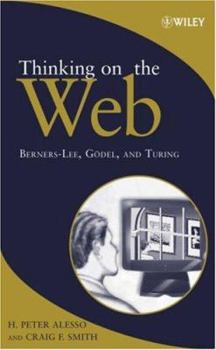 Hardcover Thinking on the Web: Berners-Lee, Godel, and Turing Book