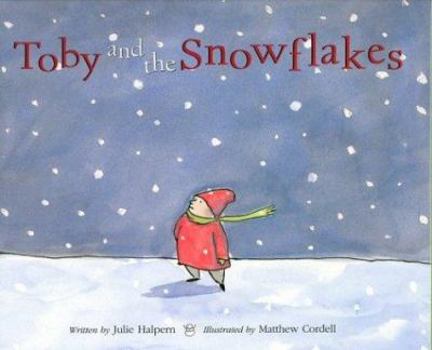 Hardcover Toby and the Snowflakes Book