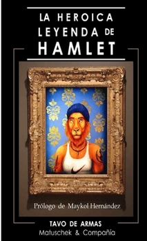 Paperback La Heroica Leyenda de Hamlet [Spanish] Book