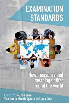 Paperback Examination Standards: How Measures and Meanings Differ Around the World Book
