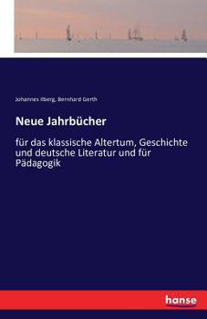 Paperback Neue Jahrbücher: für das klassische Altertum, Geschichte und deutsche Literatur und für Pädagogik [German] Book