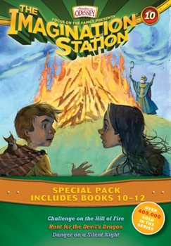 Challenge on the Hill of Fire / Hunt for the Devil's Dragon / Danger on a Silent Night - Book  of the Imagination Station