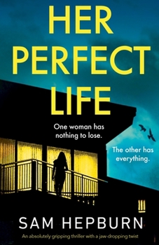 Paperback Her Perfect Life: An absolutely gripping thriller with a jaw-dropping twist Book