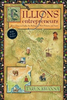 Paperback Billions of Entrepreneurs: How China and India Are Reshaping Their Futures--And Yours Book