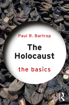 The Holocaust: The Basics - Book  of the Basics
