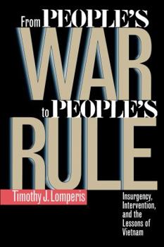 Paperback From People's War to People's Rule: Insurgency, Intervention, and the Lessons of Vietnam Book