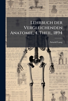 Paperback Lehrbuch der Vergleichenden Anatomie, 4. Theil, 1894 [German] Book