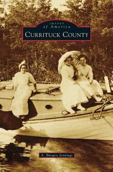 Currituck County - Book  of the Images of America: North Carolina
