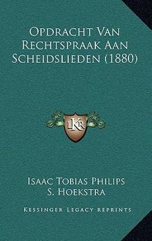 Paperback Opdracht Van Rechtspraak Aan Scheidslieden (1880) [Dutch] Book