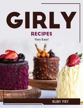 Paperback Girly Recipes: Very Easy! Book