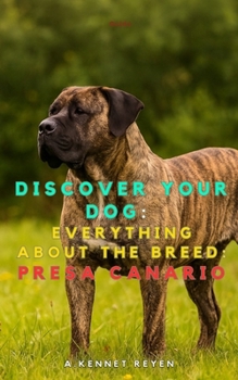 Paperback Discover your dog: Everything about the breed: Presa Canario (Dogo Canario) Book