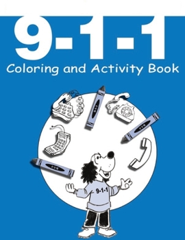 Paperback 911 Coloring and Activity Book: is a really important book for children to learn about calling for help in an emergency and how the 911 system works. Book