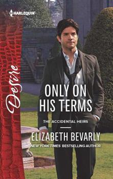 Only on His Terms - Book #1 of the Accidental Heirs