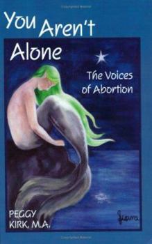 Paperback You Aren't Alone: The Voices of Abortion Book