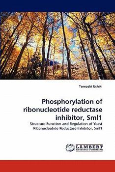 Paperback Phosphorylation of ribonucleotide reductase inhibitor, Sml1 Book