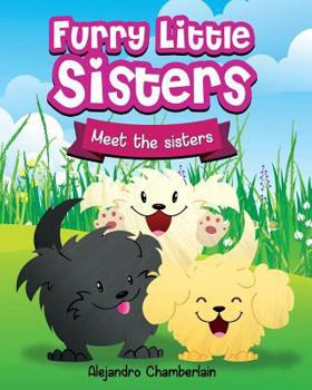Paperback Furry Little Sisters: Meet The Sisters Book