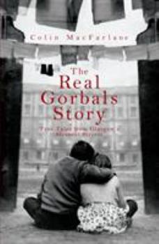 Paperback The Real Gorbals Story: True Tales from Glasgow's Meanest Streets Book