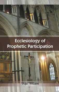 Paperback Ecclesiology of Prophetic Participation Book