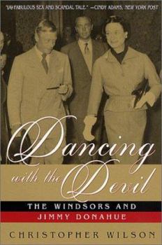 Paperback Dancing with the Devil: The Windsors and Jimmy Donahue Book