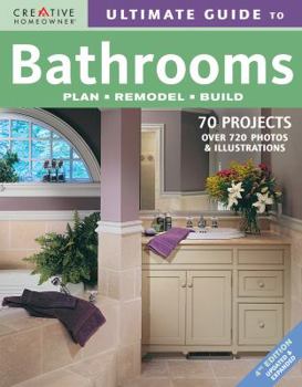 Paperback Ultimate Guide to Bathrooms: Plan, Remodel, Build Book