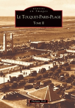 Touquet Paris-Plage (Le) - Tome II