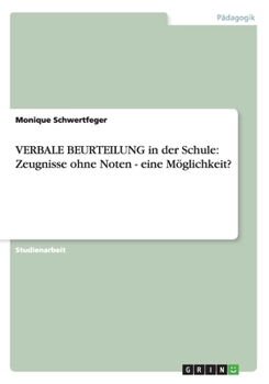 Paperback VERBALE BEURTEILUNG in der Schule: Zeugnisse ohne Noten - eine Möglichkeit? [German] Book