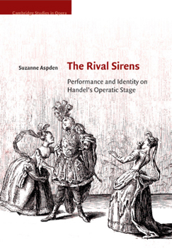 Paperback The Rival Sirens: Performance and Identity on Handel's Operatic Stage Book