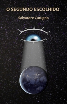 Paperback O Segundo Escolhido: Uma Longa Viagem Cheia de Aventuras [Portuguese] Book