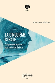 Paperback La cinquième strate: Comprendre le passé pour anticiper le futur [French] Book