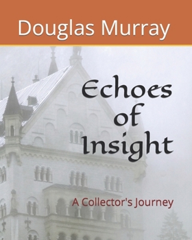 Paperback Echoes of Insight: A Collector's Journey Book