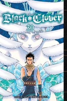 Black Clover, Vol. 30 - Book #30 of the  [Black Clover]