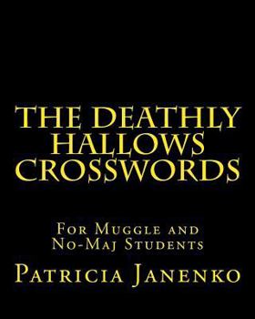 Paperback The Deathly Hallows Crosswords: For Muggle and No-Maj Students Book