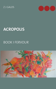 Paperback Acropolis: Book I Fervour Book