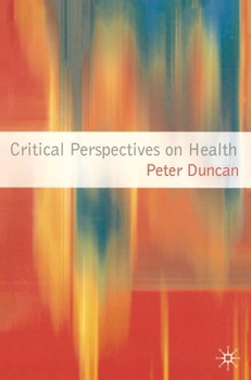 Paperback Critical Perspectives on Health Book