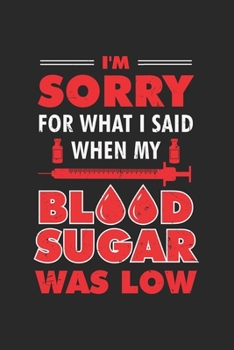 I' m Sorry what i Said: Blutzucker Kalender/ Notizbuch  I Kalender 2020-2021 DIN  A5 136 Seiten Blutzuckertagebuch I Insulin Kalender I ... ! Geschenk für Diabetiker, (German Edition)