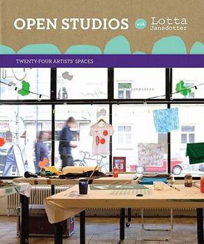 Paperback Open Studios with Lotta Jansdotter: Twenty-Four Artists' Spaces Book