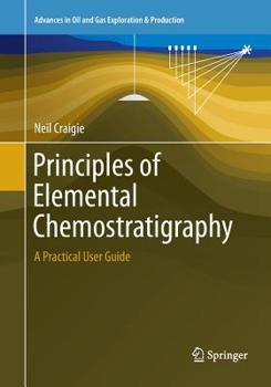 Paperback Principles of Elemental Chemostratigraphy: A Practical User Guide Book