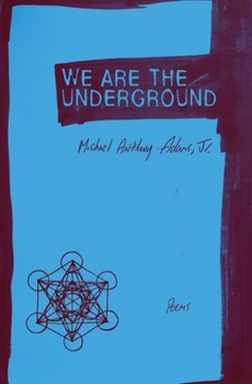 Paperback We Are the Underground: Poems Book