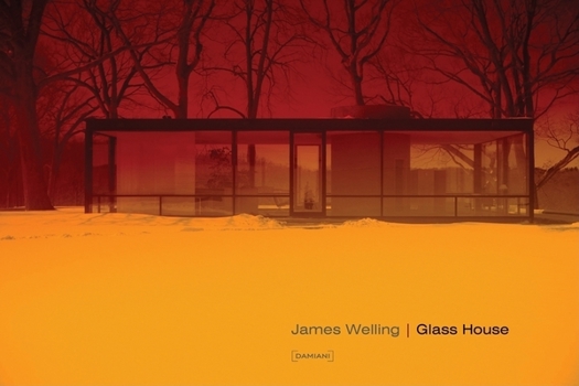 Hardcover James Welling: Glass House Book
