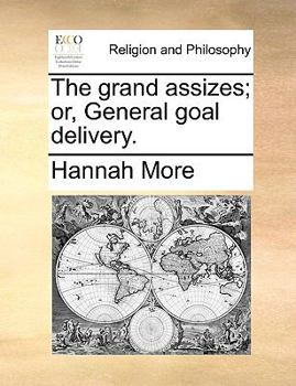Paperback The Grand Assizes; Or General Goal Delivery. Book