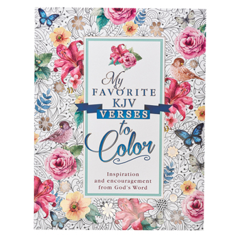 My Favorite KJV Verses to Color: Inspirational Adult Coloring Book