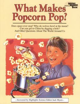 Paperback What Makes Popcorn Pop?: And Other Questions about the World Around Us Book