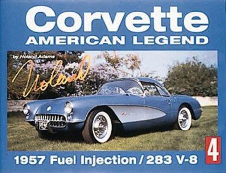 Hardcover Corvette: American Legend, 1957 Fuel Injection- 283 V-8 Book