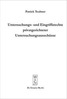 Hardcover Untersuchungs- und Eingriffsrechte privatgerichteter Untersuchungsausschüsse [German] Book