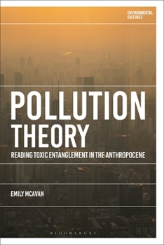 Hardcover Pollution Theory: Reading Toxic Entanglement in the Anthropocene Book