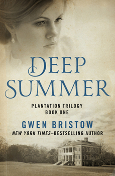 Deep Summer - Book #1 of the Plantation Trilogy