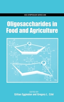 Hardcover Oligosaccharides in Food and Agriculture Book