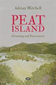 Paperback Peat Island: Dreaming and desecration Book